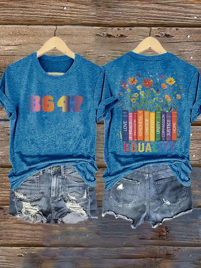 Retro Flowers 86 47 Equality Matters Equality Never Hurt Anybody Diversity, Equity, And Inclusion Print T-Shirt