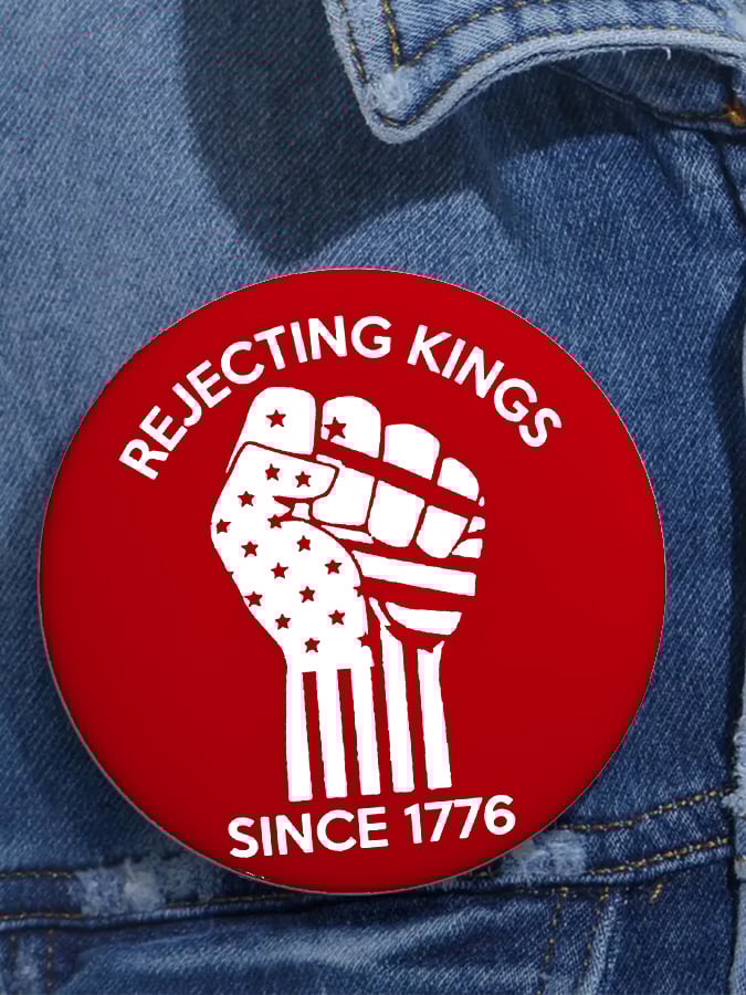 Unisex FDT “Rejecting Kings Since 1776” Brooch