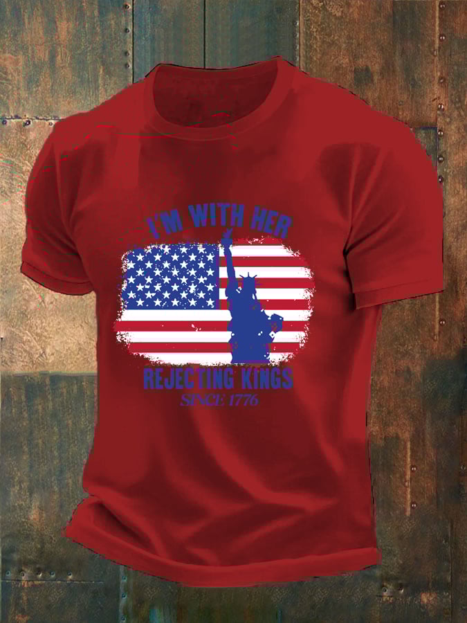 Men's “I'm With Her Rejecting Kings Since 1776” Printed T-Shirt
