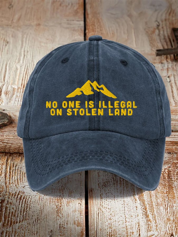 Unisex No One Is Illegal On Stolen Land Print Baseball Cap
