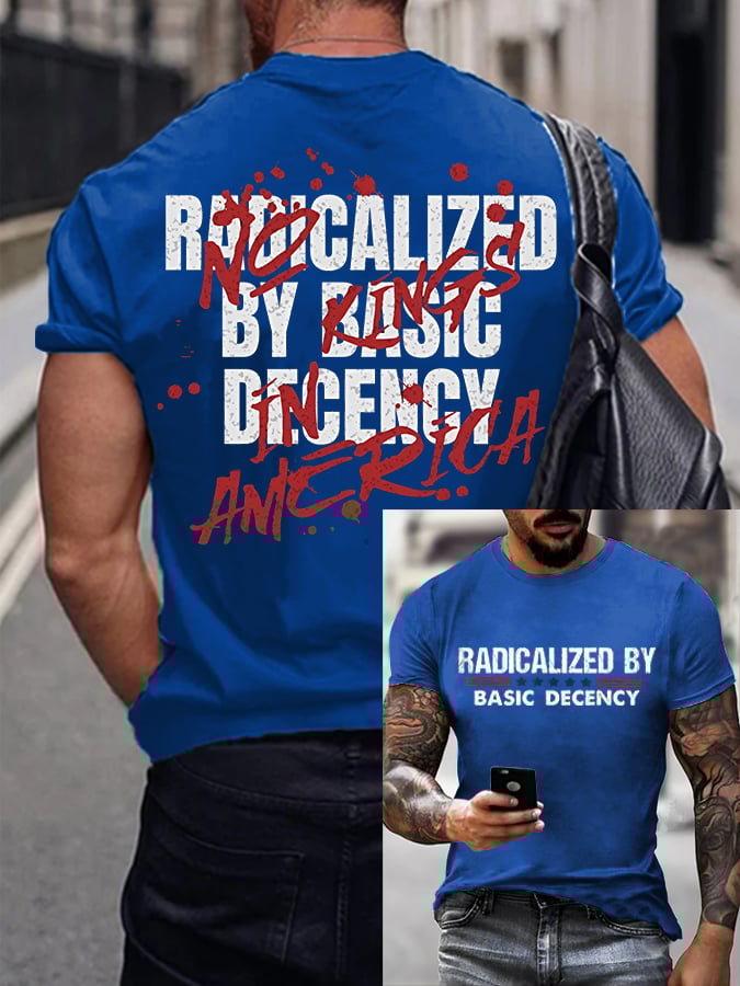 Men's Fashion Casual Radicalized By Basic Decency Printed T-Shirt