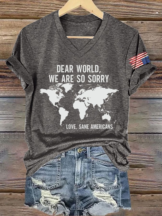 V-Neck Retro Dear World We Are So Sorry, Love, Sane Americans Print T-Shirt