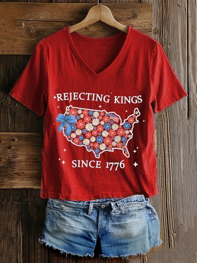 Women's “ Rejecting Kings Since 1776” V-neck T-shirt