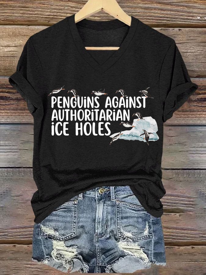 Women's Penguins Against Authoritarian Ice Holes Printed V Neck T-shirt