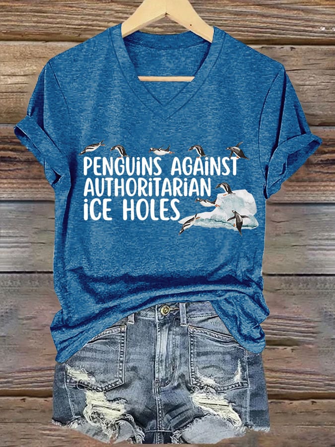 Women's Penguins Against Authoritarian Ice Holes Printed V Neck T-shirt