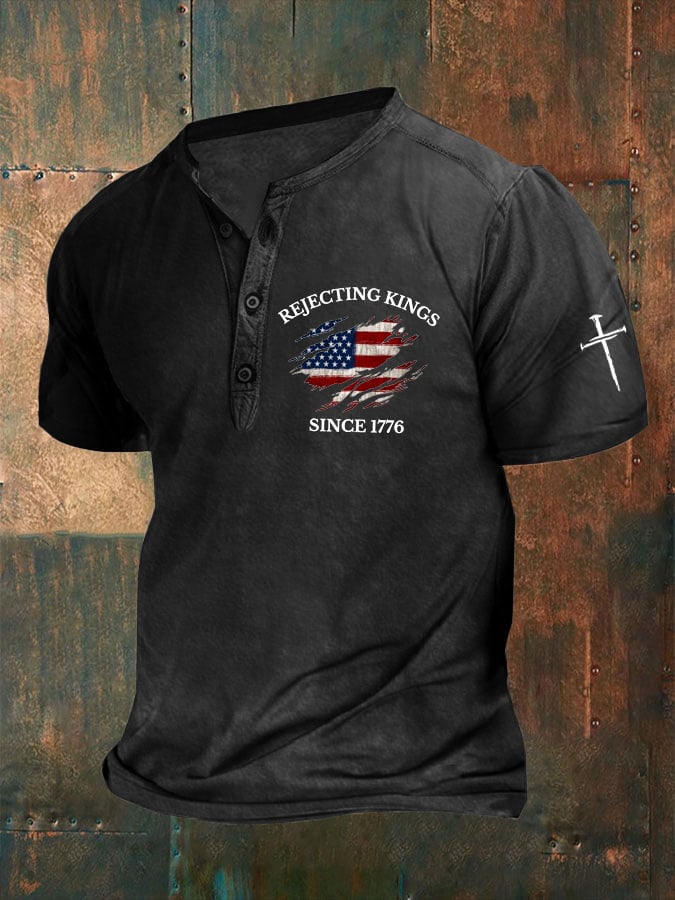 Men'S “Rejection of the King since 1776” Printed Henley Collar Top