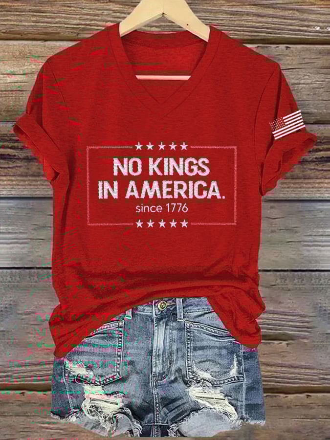Women's “ No King in America SINCE 1776” V-neck T-shirt