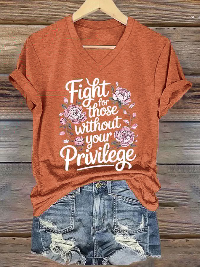 Women's Fight For Those Without Your Privilege Print Casual T-Shirt