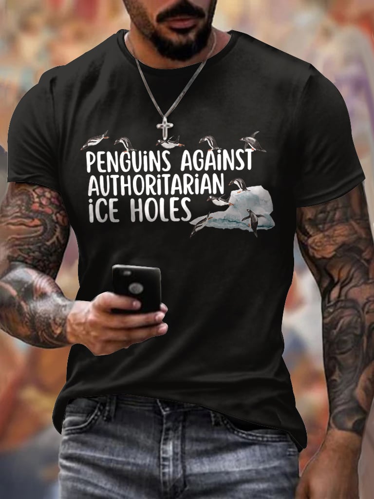 Men's Penguins Against Authoritarian Ice Holes Printed Round Neck T-Shirt