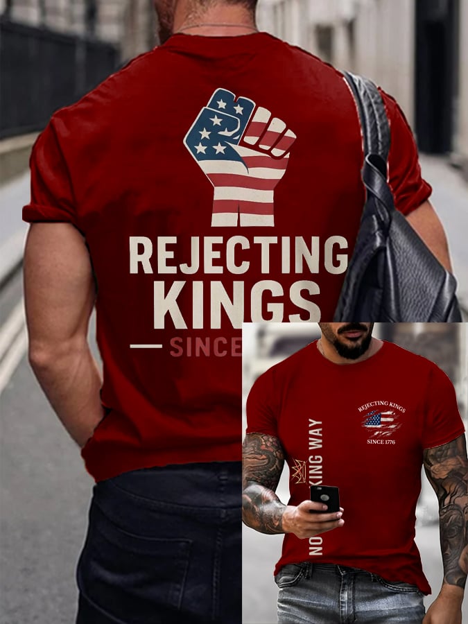 Men's “No Faux King Way,Rejecting Kings Since 1776” Printed T-shirt
