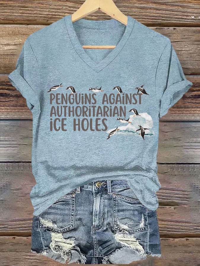 Women's Penguins Against Authoritarian Ice Holes Printed V Neck T-shirt